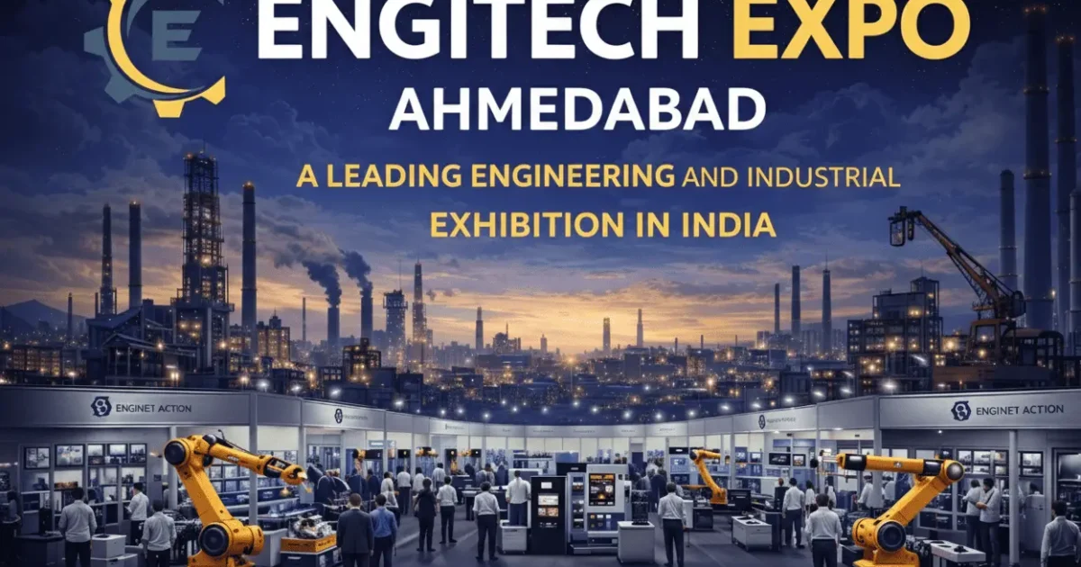 Engitech Expo Ahmedabad showcasing engineering, manufacturing, automation, and industrial technology exhibition in India
